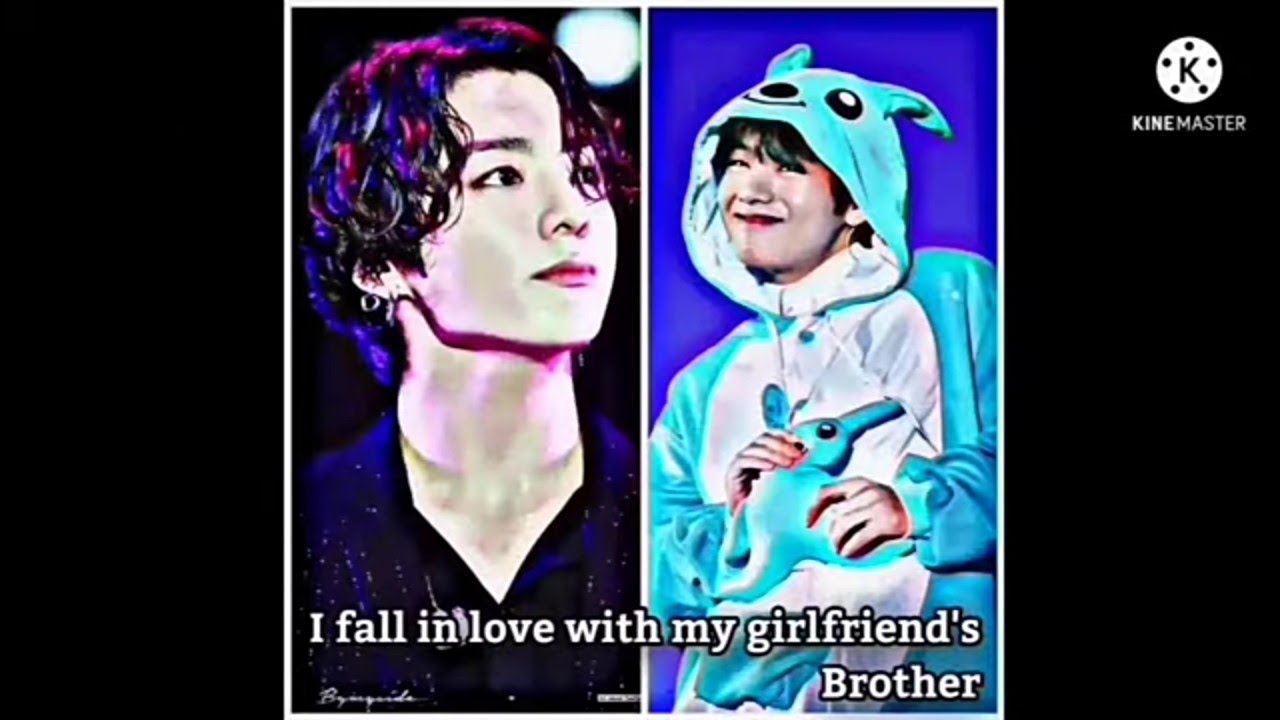 [Taekook/Kookv oneshot] 𝐈 𝐟𝐚𝐥𝐥 𝐢𝐧 𝐥𝐨𝐯𝐞 𝐰𝐢𝐭𝐡 𝐦𝐲 𝐠𝐢𝐫𝐥𝐟𝐫𝐢𝐞𝐧𝐝'𝐬 𝐁𝐫𝐨𝐭𝐡𝐞𝐫