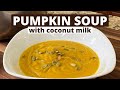 How To Make PUMPKIN SOUP With Coconut Milk | Healthy Pumpkin Recipes