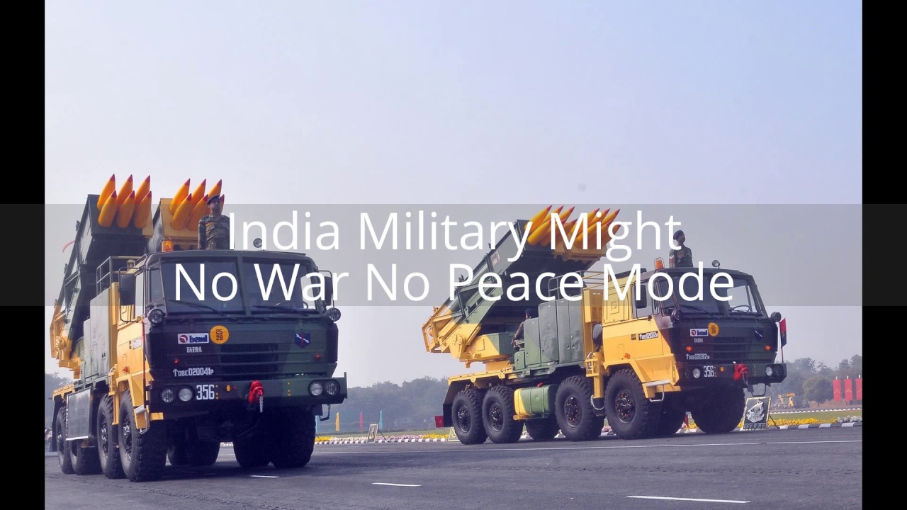 India Military Might- No War No Peace Mode