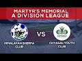 Himalayan Sherpa Club Vs Chyasal Youth Club | Martyr's Memorial "A" Division League - LIVE