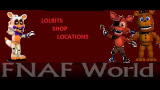 FNaF World All Lolbit Locations