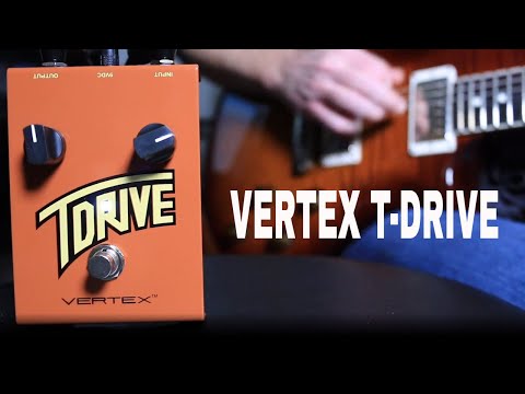 VERTEX T Drive Overdrive pedal demo video by Shawn Tubbs