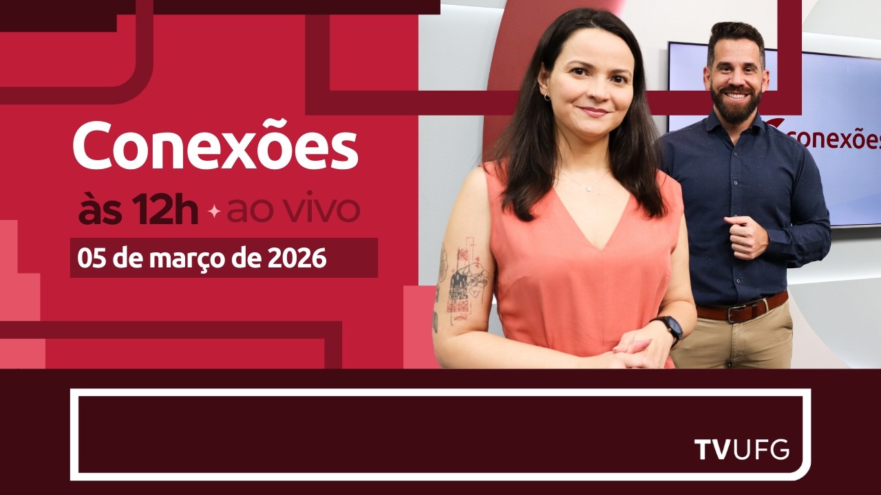 CONEXÕES | 05.03.2026