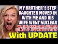 My Brother&#39;s Step Daughter Moved In With Me And His Wife Went Nuclear - Reddit Stories