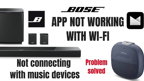 Bose music app not connecting with device /Bose  app not connecting with WI-FI/problem solved