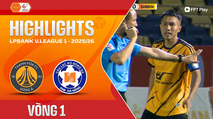 HIGHLIGHTS: ĐÔNG Á THANH HÓA - SHB ĐÀ NẴNG | BÙI TIẾN DŨNG CỨU THUA ĐẲNG CẤP, THẾ TRẬN TẤN CÔNG