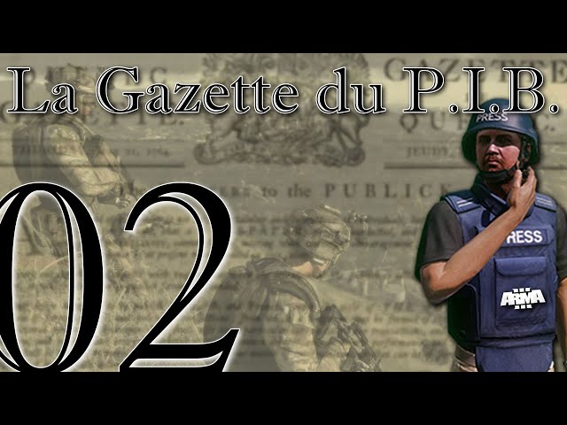 ARMA 3 | La Gazette du P.I.B. - #2