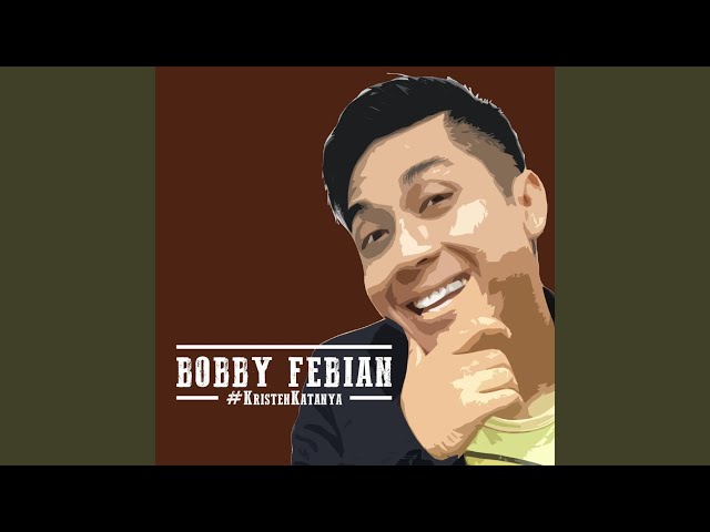 Bobby Febian - Yesus Kupercaya