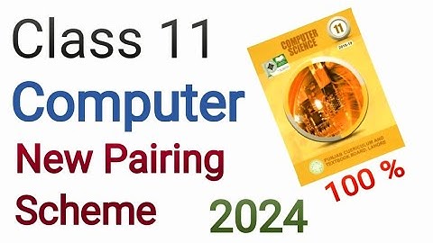 Class 11 Computer Pairing Scheme 2024 | 1st Year Computer Scheme 2024 | Computer 11 Scheme 2024