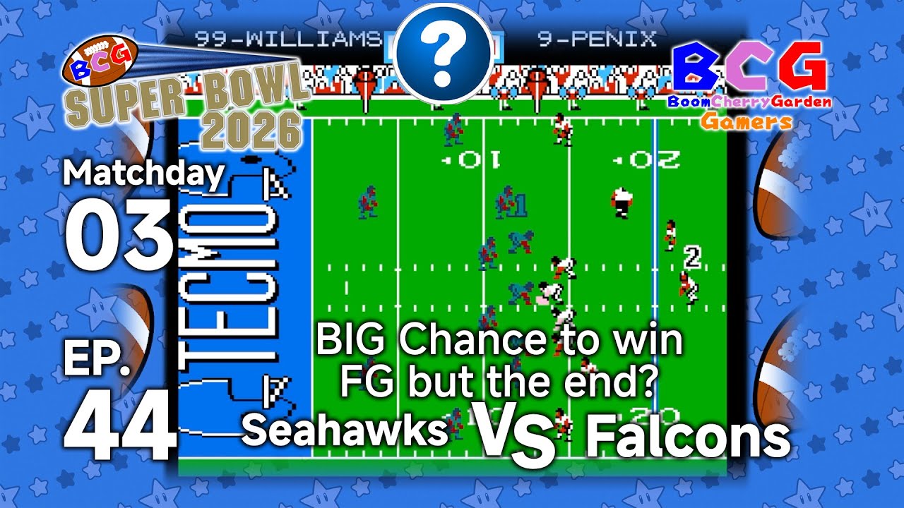 BCG (Tecmo) Super Bowl 2026 EP 44 MD 03 Seahawks VS Falcons
