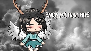 •airplane mode gacha mep• °closed-backup parts available°