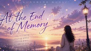 At the End of Memory | Original song by Sunshine Music