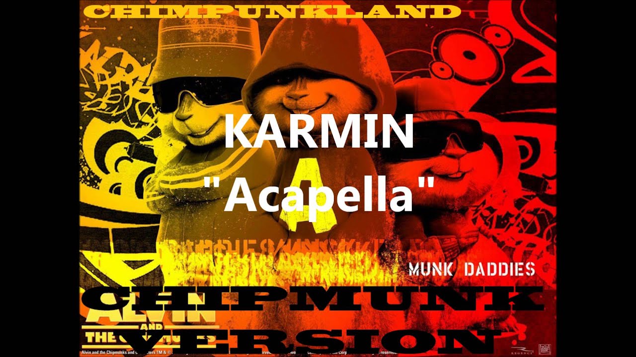 Karmin- Acapella Chipmunk Version