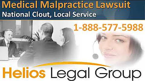 Medical Malpractice Lawsuit? - Call Us First! - 1-888-577-5988 - Lawyers and Attorneys