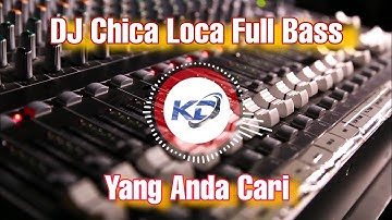 DJ CHICA LOCA JEDAG JEDUG FULL BASS || Viral TikTok