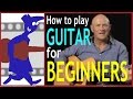 How To Play Guitar for beginners - Learn to play in just a few hours