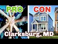 Pros and cons of living in clarksburg md