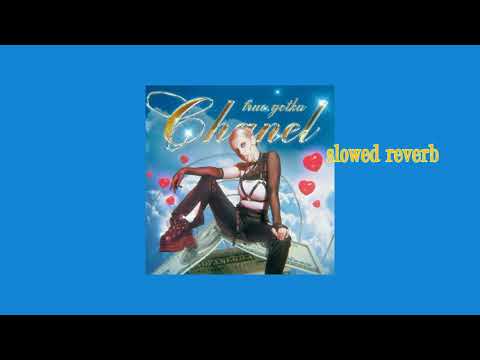 chanel-true.gotka(slowed reverb)