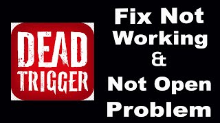 How To Fix Dead Trigger App Not Working | Dead Trigger Not Open Problem | PSA 24 screenshot 2