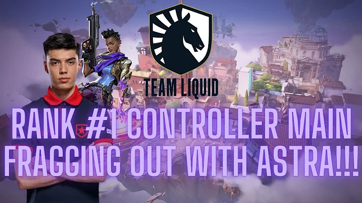 Rank #1 Radiant Controller⏫ Main Dominating With a Non-meta Agent!!! Liquid nAts Astra✨ VOD!