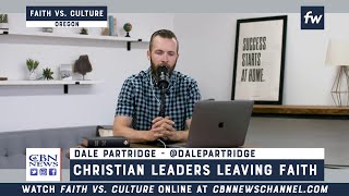 Faithwire - Christian Leaders Leaving Faith