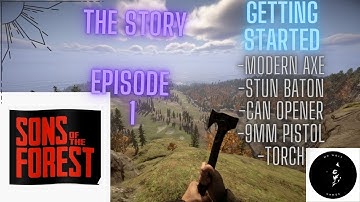 SONS OF THE FOREST. The Story. Episode 1. Getting Started.