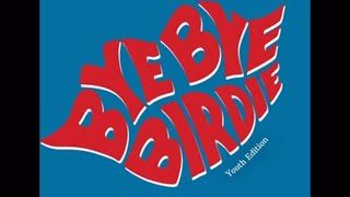 Bye Bye Birdie jr. (A Lot Of Livin’ To Do)