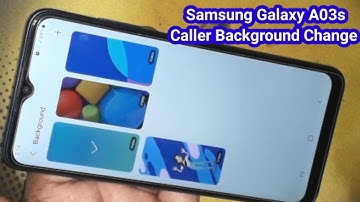 Samsung A03s Caller Background Settings | How To  Change Call Background in Samsung Galaxy A03s