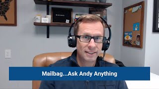 Mailbag...Ask Andy Anything