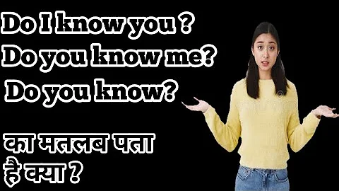 Do I know you before Meaning?