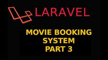 Laravel Movie Ticket Booking Project - Part 3