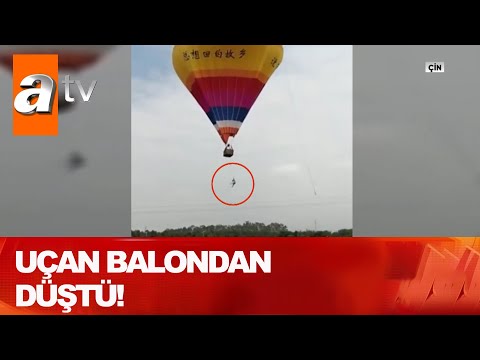 Uçan balondan düştü! - Atv Haber 8 Ekim 2020