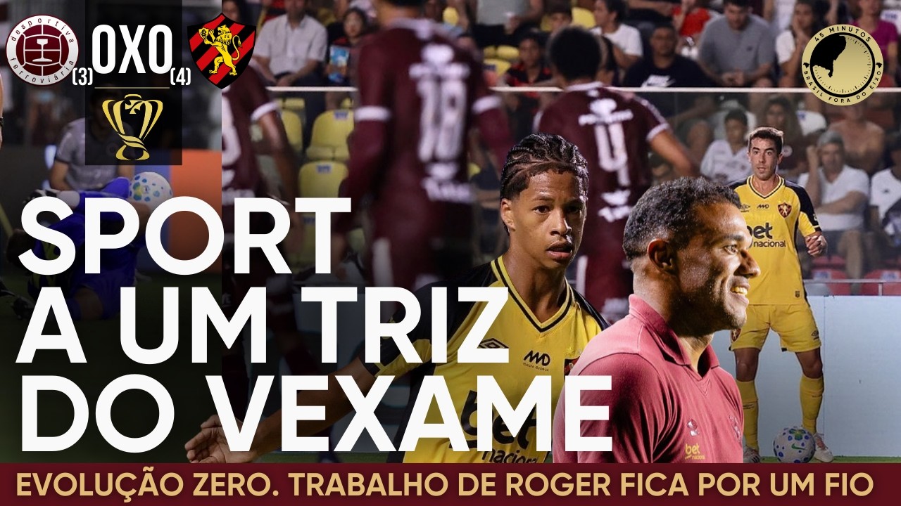 PÓS-JOGO - COPA DO BRASIL - DESPORTIVA FERROVIÁRIA (3) 0  X 0 (4) SPORT - CLASSIFICOU MAS FOI MAL