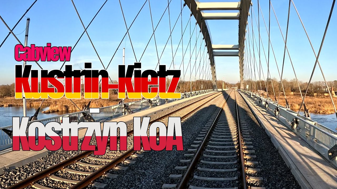 [4K] Cabview Kustrin-Kietz - Kostrzyn KoA