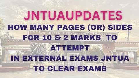 JNTUA//HOW MANY PAGES r SIDES TO ATTEMPT IN EXTERNAL EXAMS 10 & 2 MARKS TO ATTEMPT
