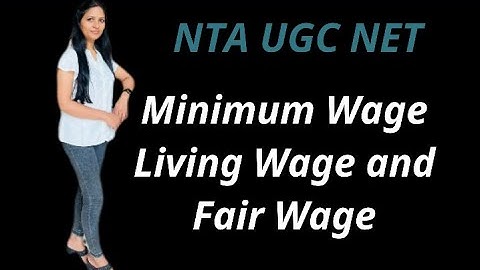 NTA UGC Net I Minimum Wage I Fair Wage and Living Wages I Smita Singh Edutainment