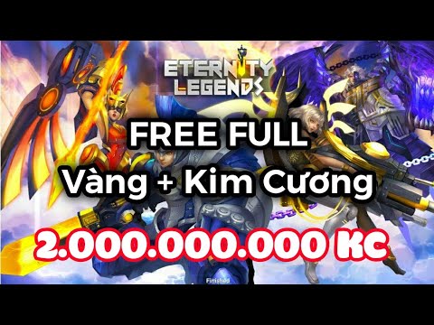 #1 Game Lậu Mobile – Eternity Legends Android Mod – Free Full Tiền Vàng + 2.000.000.000 Kim Cương Mới Nhất