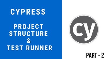 Cypress  Tutorial for Beginners Project Structure and Test Runner - Part 2