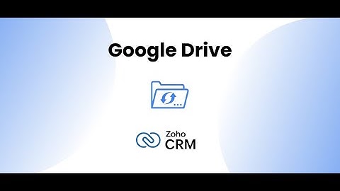 Google Drive Sync for Zoho CRM