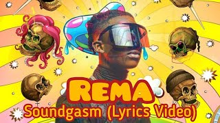 Rema - SOUNDGASM (Lyrics Video)
