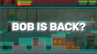 Bob is back?