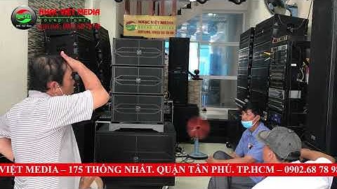 Lên cấu hình Array TKT Sound 100 triệu về Bến Tre | 0902.687898 | Nhạc Việt Media