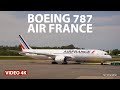 Boeing 787 - Air France - FULL 4K