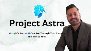 Google’s Secret AI Can See Through Your Camera and Talk to You?! Project Astra EXPLAINED!