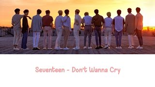 Don't Wanna Cry SEVENTEEN Lyrics [ENG+ROM]