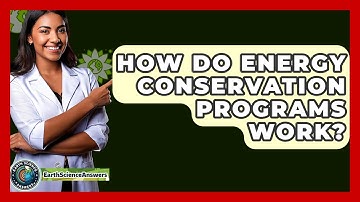 How Do Energy Conservation Programs Work? - Earth Science Answers