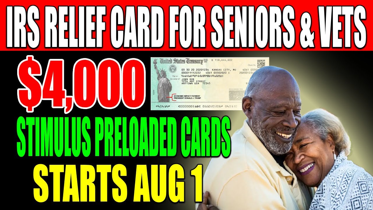 IRS Relief Card 2.0: $4,000 Stimulus for Seniors & Veterans Starts Nationwide Rollout on August 1?