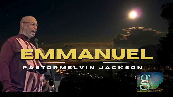 Emmanuel - Pastor Melvin Jackson