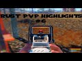 Rust | Pvp Highlights #6
