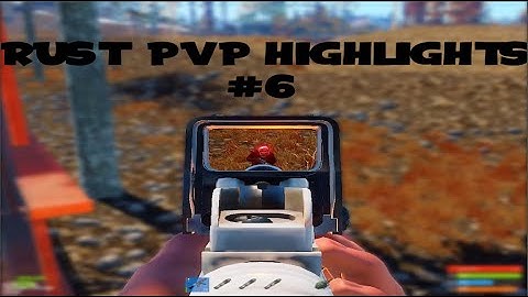 Rust | Pvp Highlights #6